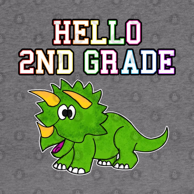 Hello 2nd Grade Triceratops Back To School Dinosaur by doodlerob